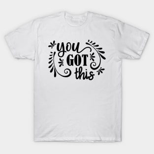 You Got This T-Shirt